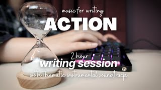 Writing Session with Action and Adventure Music Playlist || 2 hour epic instrumental soundtrack