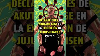 DECLARACIONES de GEGE (EXHIBICIÓN 2024) - PARTE 1 #jujutsukaisen #jjk #jjkedit