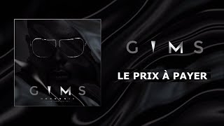 GIMS - Le prix à payer(Paroles officiel)