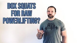 Are Box Squats Good for Raw Powerlifting?