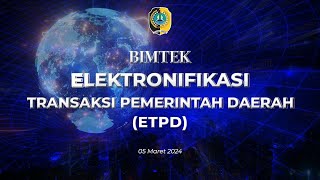 LIVE BIMTEK ELEKTRONOFIKASI TRANSAKSI PEMERINTAH DAERAH