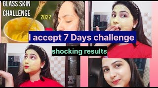 Glass skin 7 days of challenge by using #preityप्रेरणा Remedy... shocking result.❤️