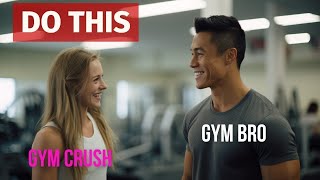 Want To Talk To That Cute Gym Girl But Can't? Watch This.