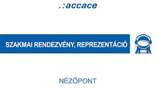 Szakmai rendezvény, reprezentáció | Accace Nézőpont