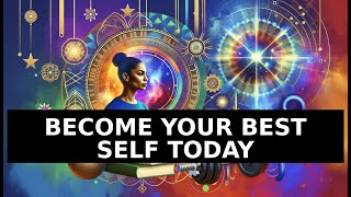 Become Your Best Self Today