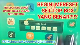 Cara Mereset Set Top Box Tv Digital Agar Mendapatkan Semua Siaran Digital