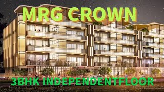 MRG Crown 3 BHK Luxury Independent Floor Sector 106 Gurgaon #gurgaon #floor #independentfloors #3bhk