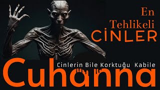 Cuhenna  Cinleri Hakkında Gerçek Bilgiler