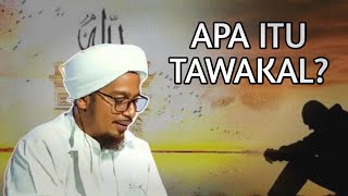 PENGERTIAN TAWAKAL KEPADA ALLAH (KAJIAN KITAB MUKHTAR HADITS) | HABIB ABDUL QODIR BAABUD