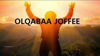 NAN DEEBI'A | OLQABAA JOFFEE | FAARFANNAA LAKK. 1FFAA FAARFANNAA AFAAN OROMOO HAARAA #ETHIOPIAN