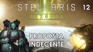 Proposta Indecente - Cavalieri del Dio Tossico - Stellaris Toxoids Gameplay ITA #12