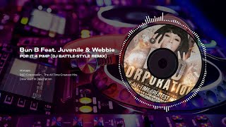 Bun B Feat. Juvenile & Webbie - Pop It 4 Pimp (DJ Battle-Style Remix) | R&D Corporation