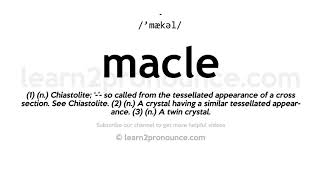 How to pronounce Macle | English pronunciation