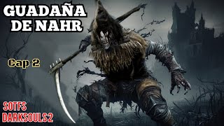 PS4 en vivo Darksouls 2 SOTFS Guadaña de Nahr Cap 2