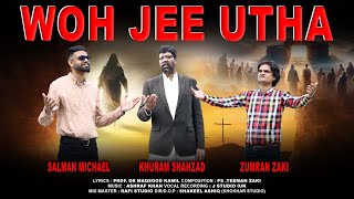 Woh Jee Utha | Zumran Zaki | Salman Michael | Khurram Shahzad | Happy Resurrection day | Easter