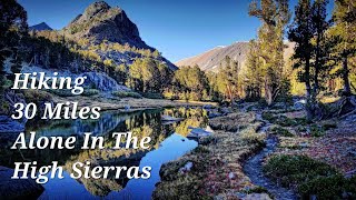 30 Miles in Sierra Mountains: Hiking Alone Parker / Mono Pass Yosemite NP Backcountry Backpacking