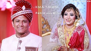 Wedding Cinematography By KMA Taher | Rakib Weds Mitu | BD Wedding HD Videography