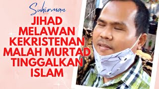 Jihad Melawan Kekristenan Malah Murtad Tinggalkan Islam