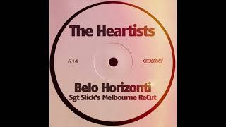 The Heartists - Belo Horizonti (Sgt Slick's Melbourne ReCut)