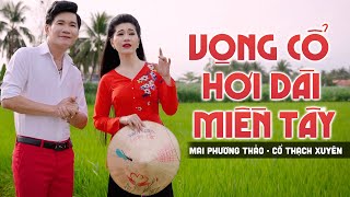 Mai Phương Thảo & Cổ Thạch Xuyên 2024 - Cặp Đôi Hát Vọng Cổ Hơi Dài Khiến Triệu Con Tim Thổn Thức