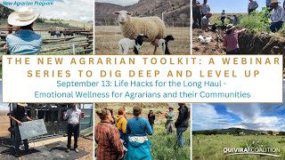 New Agrarian Toolkit #6 - Life Hacks for the Long Haul - Emotional Wellness for Agrarians