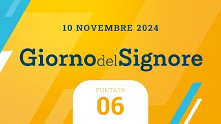 6. Giorno del Signore - Domenica 10 novembre 2024