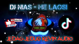 HE LAOSI X DJ JEDAG JEDUG KEVIN AUDIO