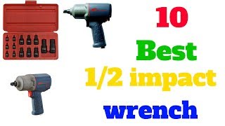 10 best 1/2 impact wrench