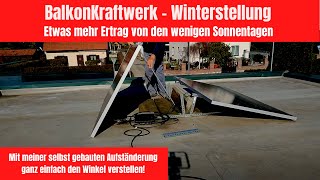 BalkonKraftwerk PV  Winterstellung für etwas mehr Solar  Ertrag bei den wenigen Sonnentagen