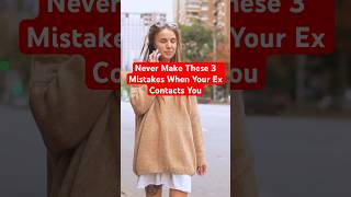 Never Make These 3 Mistakes When Your Ex Contacts You #nocontact #avoidantattachment #breakups