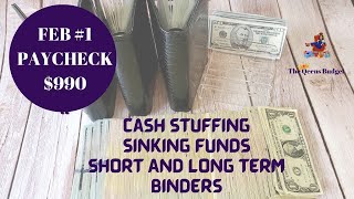 CASH STUFFING FEBRUARY PAYCHECK #1 ||  $990  ||SINKING FUNDS || SHORT AND LONG TERM BINDERS