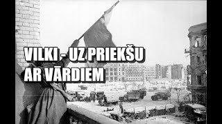 Vilki - Uz priekšu (AR VĀRDIEM)