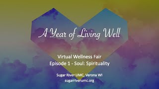 Virtual Wellness Fair, Episode 1: Soul: Spirituality