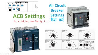 How To Set Air Circuit Breaker (ACB) Current Settings #acb #currentSettings #acbcurrentsetting #vcb