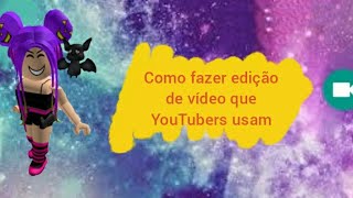 como fazer edição de vídeo!!