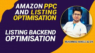 6- Amazon Listing Backend Optimisation | Amazon PPC | Muhammad Rameez Ud Din