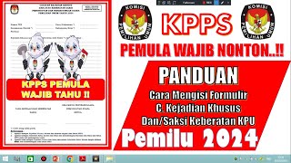 PANDUAN CARA MENGISI FORM MODEL C.KEJADIAN KHUSUS DAN ATAU KEBERATAN SAKSI KPU #KPPS #PEMILU2024