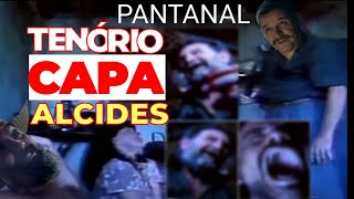 Pantanal - Tenório se vinga de Alcides em cena de terror /Tenório capa Alcides