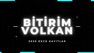 BİTİRİM VOLKAN - GARİP GARİP & LAMBAYA PÜF DE 2020 deck kayıtlar