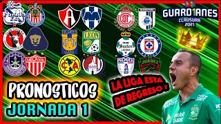 🔥⚫️ PRONOSTICOS JORNADA 1 GUARDIANES 2021 LIGA MX - Quiniela Futbol Mexicano CLAUSURA 2021❌ ✅