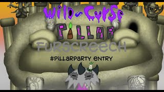 (Read Desc) Furscreech - Wild Curse Pillar #Pillarparty