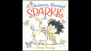 A Unicorn Named Sparkle by Amy Young