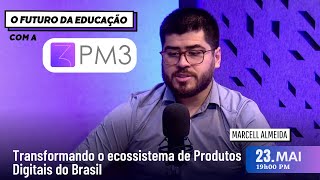 O FUTURO da educação em Produtos Digitais com a PM3