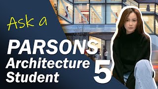 Description of an Architecture School Portfolio Project - PART 5: ASK A PARSONS ARCHITECTURE STUDENT