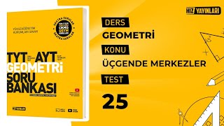 Test 25 | Hız Yayınları TYT-AYT Geometri Soru Bankası Üçgende Merkezler