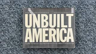 Unbuilt America - Forgotten Architecture