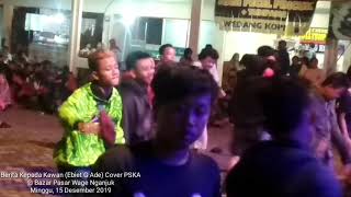 Berita Kepada Kawan (Ebiet G Ade) Cover PSKA @Bazar Pasar Wage 15 - 12 - 2019