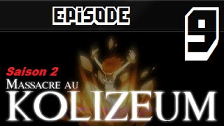 Massacre au Kolizeum - Episode 9