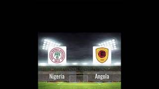 Prediction : Nigeria Vs Angola