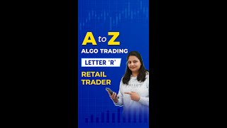 R is for Retail Trader : The A-Z Series